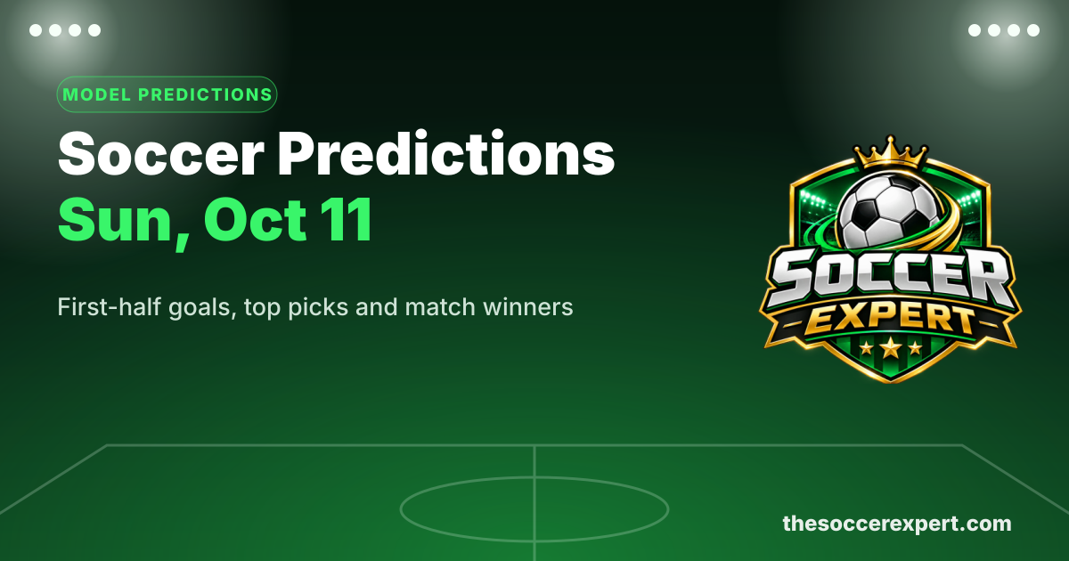 Soccer Predictions for Sunday, October 11: First-Half Goals, Top Picks & Best Bets