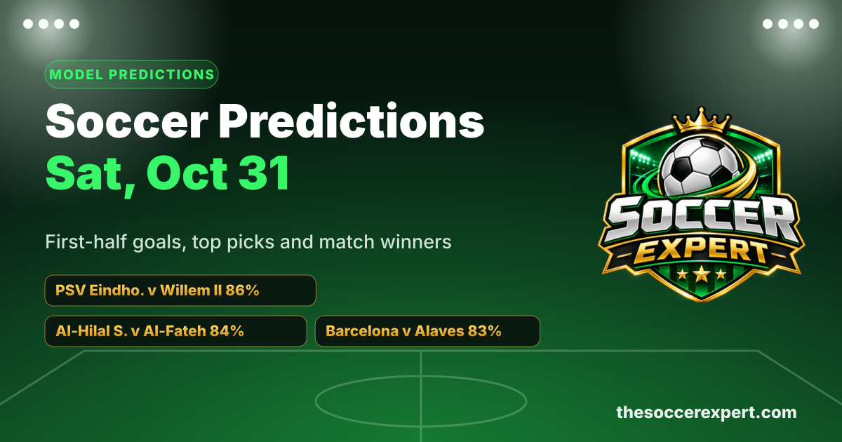 Soccer Predictions for Saturday, October 31: First-Half Goals, Top Picks & Best Bets